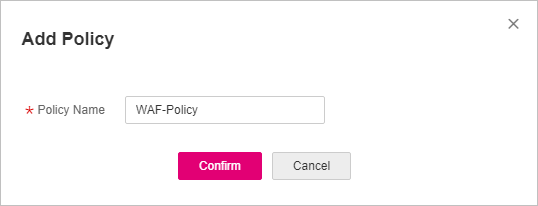 **Figure 2** Add Policy